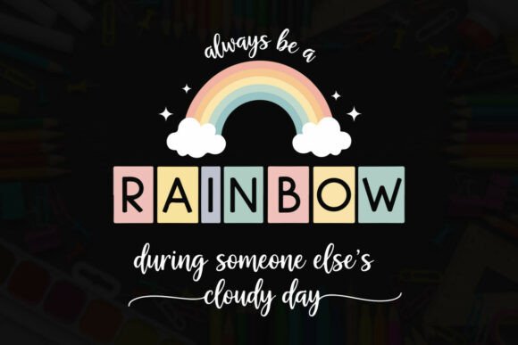 Always Be a Rainbow Cloudy Day Tee Graphics & T-Shirt Designs