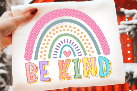 Be Kind Rainbow Svg: Graphics for T-Shirt Designs