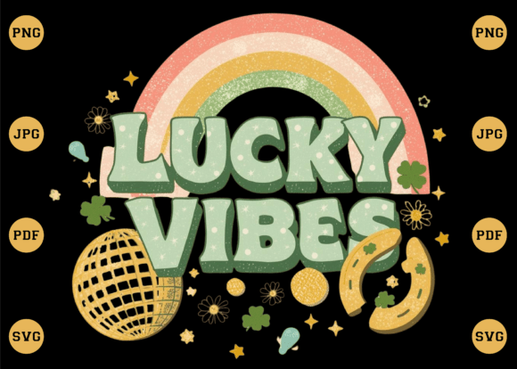 Lucky Vibes Rainbow SVG for T-Shirt Designs