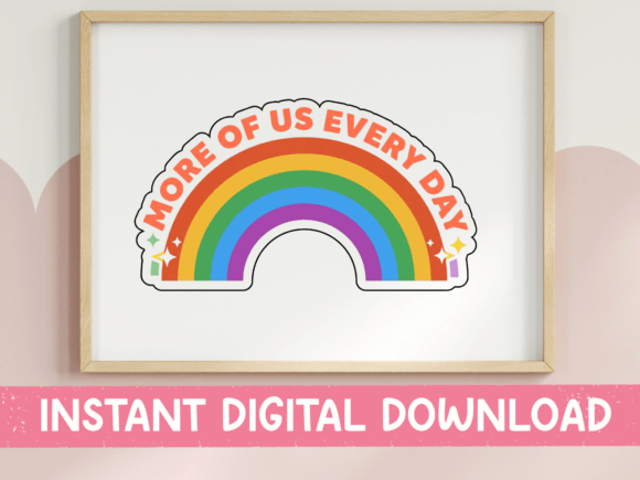 More of Us Every Day Rainbow Pride Graphics