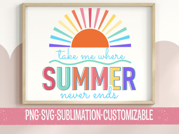 Summer Never Ends Rainbow SVG PNG: Graphics for T-Shirt Designs